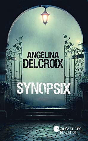 Synopsix d’Angélina Delcroix